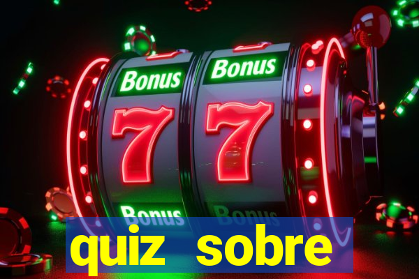 quiz sobre conhecimentos gerais